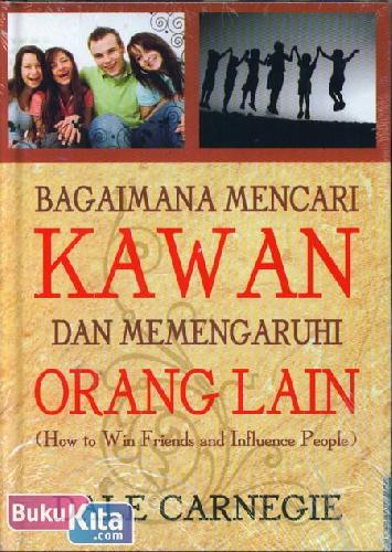 Cover Buku BAGAIMANA MENCARI KAWAN & MEMPENGARUHI Orang Lain (ganti cover baru)
