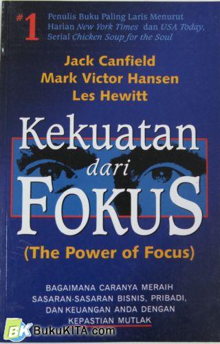 Cover Buku KEKUATAN DARI FOKUS (THE POWER OF FOCUS)