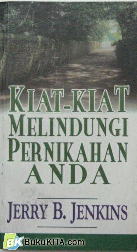 Cover Buku KIAT-KIAT MELINDUNGI PERNIKAHAN ANDA