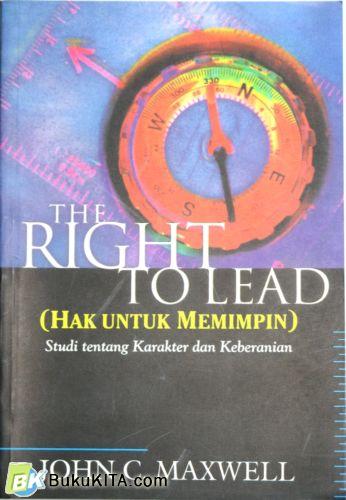 Cover Buku HAK UNTUK MEMIMPIN (THE RIGHT TO LEAD)