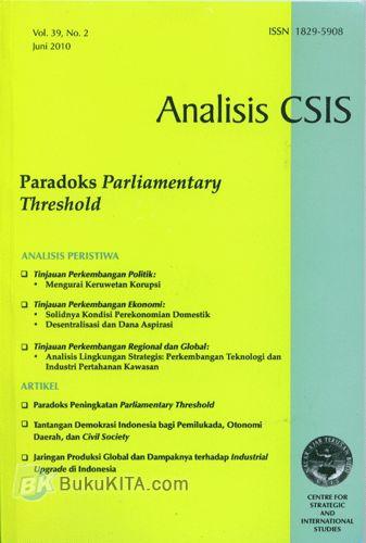 Cover Buku Analisis CSIS : Paradoks Parliamentary Threshold Vol. 39, No. 2