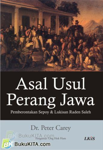 Cover Buku Asal Usul Perang Jawa; Pemberontakan Sepoy & Lukisan Raden Saleh