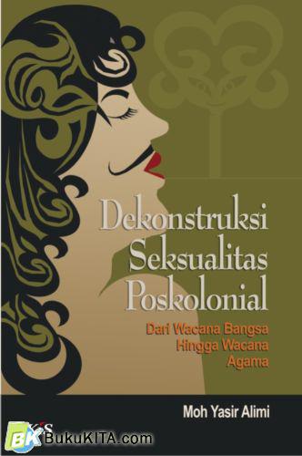 Cover Buku Dekonstruksi Seksualitas Poskolonial