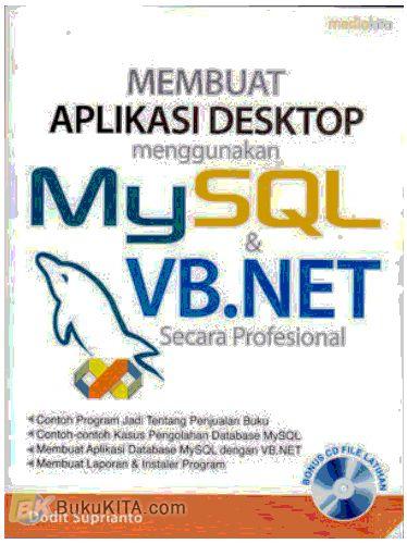 Cover Buku Membuat Aplikasi Desktop menggunakan MySQL & VB.NET