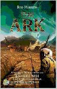 Cover Buku THE ARK : Konspirasi Merekonstruksi Bahtera Nuh untuk Menghancurkan Peradaban Manusia