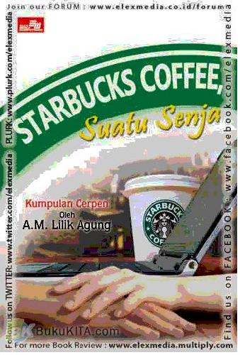 Cover Buku Starbucks Coffee, Suatu Senja