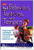 Cover Buku Bad Behaviour, Tantrums, and Tempers