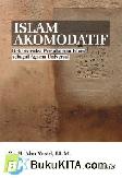 Cover Buku Islam Akomodatif ; Rekonstruksi Pemahaman Islam Sebagai Agama Universal