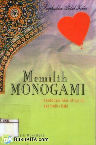Cover Buku Memilih Monogami : Pembacaan atas Al-Quran & Hadis Nabi 