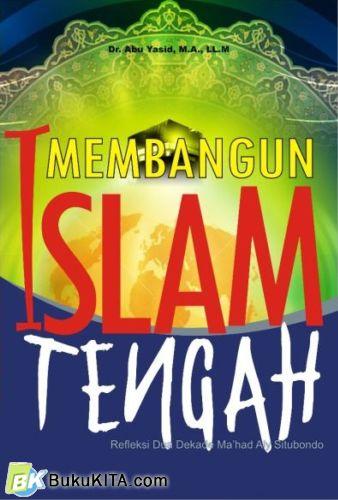 Cover Buku Membangun Islam Tengah