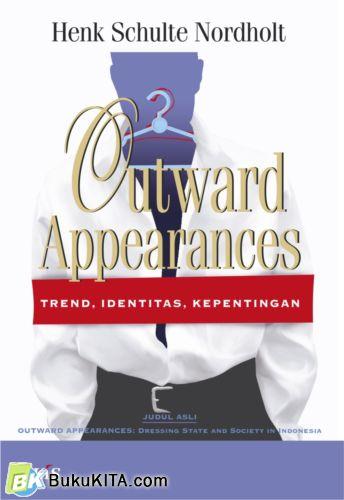 Cover Buku Outward Appearances : Trend Identitas Kepentingan