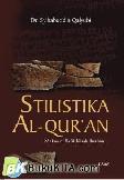 Cover Buku Stilistika Al-Quran : Makna di Balik Kisah Ibrahim 