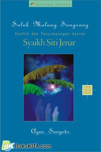 Cover Buku Suluk Malang Sungsang, Konflik dan Penyimpangan Ajaran Syeikh Siti Jenar