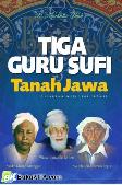 Tiga Guru Sufi Tanah Jawa