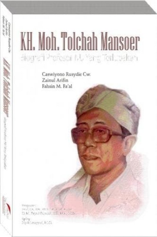 Cover KH. Moh. Tolchah Mansoer: Biografi Profesor NU Yang Terlupakan (2009)
