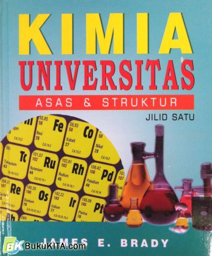 Cover Buku KIMIA UNIVERSITAS ASAS & STRUKTUR JILID 1(Hard Cover)