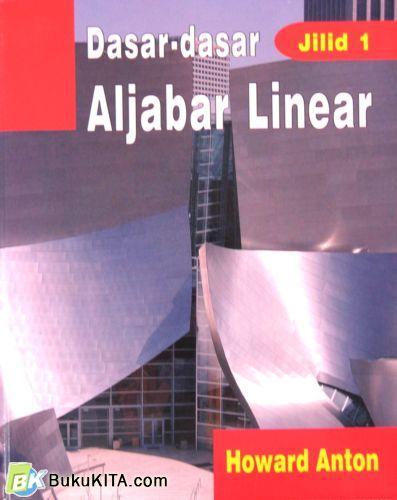 Cover Buku DASAR-DASAR ALJABAR LINEAR JILID 1