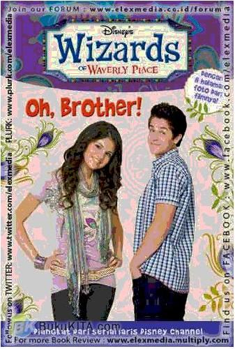 Cover Buku Wizard of Waverly Place # 7 : Oh Brother!