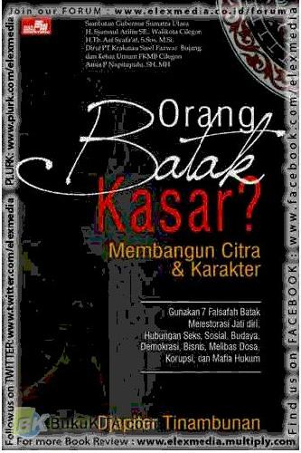 Cover Buku Orang Batak Kasar? Membangun Citra & Karakter