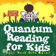 Quantum Reading for Kids : Agar Anak Gila Baca!