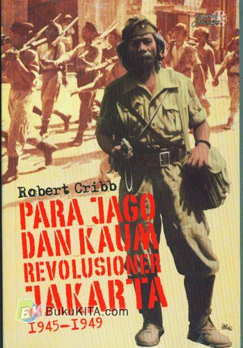 Cover Buku Para Jago dan Kaum Revolusioner Jakarta 1945-1949