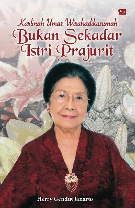 Cover Buku Karlinah Umar Wirahadikusumah : Bukan Sekadar Istri Prajurit (Disc 50%)
