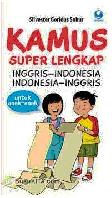 Cover Buku Kamus Super Lengkap Inggris-Indonesia: Indonesia-Inggris utk Anak