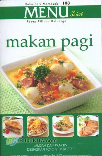 Cover Buku Buku Seri Memasak #103 : Resep Pilihan Keluarga - Makan Pagi