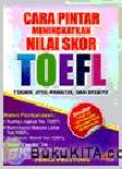 Cover Buku Cara Pintar Meningkatkan Nilai Skor TOEFL