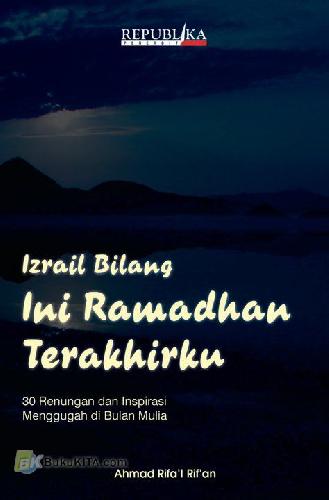 Cover Buku IRZAIL Bilang Ini Ramadhan Terakhirku
