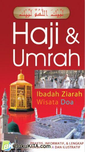 Cover Buku Haji & Umrah : Ibadah, ziarah, wisata, doa 