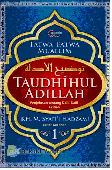 Taudihul Adillah #1 : Penjelasan Dalil-Dalil tentang Akidah dalam Islam