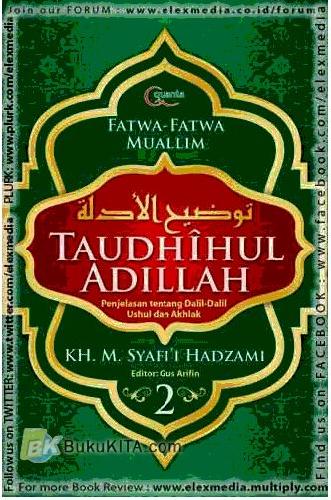 Cover Buku Taudihul Adillah #2 : Penjelasan Dalil-Dalil tentang Ushul dan Akhlak dalam Islam