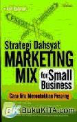 Cover Buku Strategi Dahsyat Marketing Mix For Small Business : Cara Jitu Merontokkan Pesaing