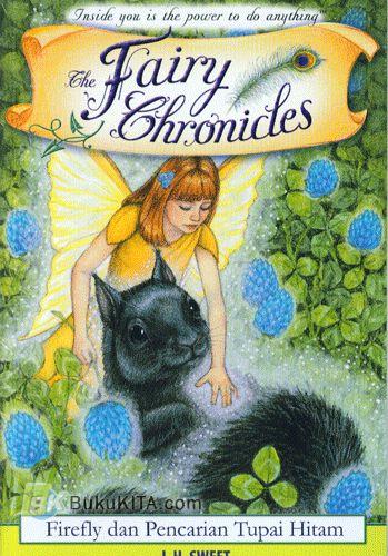 Cover Buku The Fairy Chronicles #4 : Firefly dan Pencarian Tupai Hitam