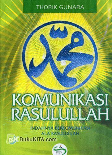 Cover Buku Komunikasi Rasulullah : Indahnya Berkomunikasi Ala Rasulullah