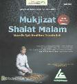 Cover Buku MUKJIZAT SHALAT MALAM : Meraih Spiritualitas Rasulullah (Soft Cover)