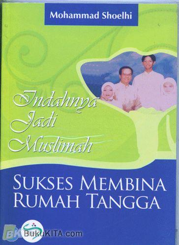 Cover Buku Indahnya Jadi Muslimah #2 : Sukses Membina Rumah Tangga