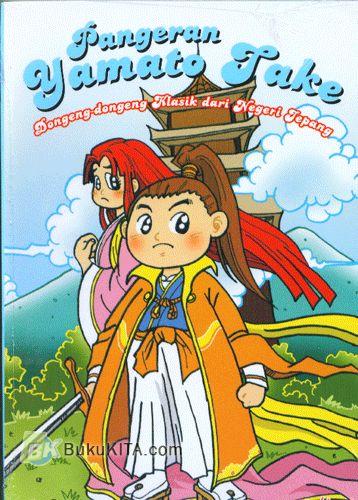 Cover Buku Pangeran Yamato Take : Dongeng-dongeng Klasik dari Negeri Jepang