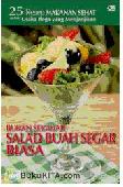 Cover Buku Bukan Sekadar Salad Buah Segar Biasa (25 Resep Makanan Sehat untuk Usaha Boga yang Menjanjikan)