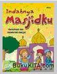 Cover Buku Indahnya Masjidku : Mencintai dan Mewarnai Masjid