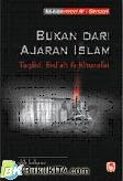 Cover Buku Bukan Dari Ajaran Islam, Taqlid, Bid