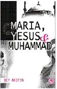 Cover Buku Maria, Yesus & Muhammad
