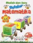 Cover Buku Mudah dan Seru Belajar Matematika
