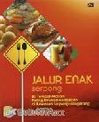 Cover Buku Jalur Enak Serpong : 80 Tempat Makan Paling Direkomendasikan di Kawasan Serpong-Tangerang