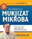 Cover Buku Mukjizat Mikroba : Mengubah Mikroba dalam Tubuh Kita Menjadi Menguntungkan