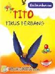 Cover Buku SERI CERITA BINATANG - TITO TIKUS TERBANG