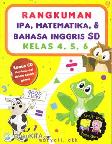Cover Buku Rangkuman IPA, Matematika, & Bahasa Inggris SD Kelas 4, 5, 6