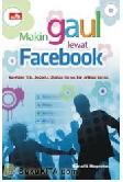Cover Buku Makin Gaul lewat Facebook
