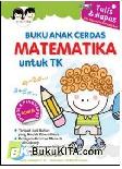 Cover Buku Buku Anak Cerdas : Matematika Untuk TK (Plus Spidol & Penghapus)
